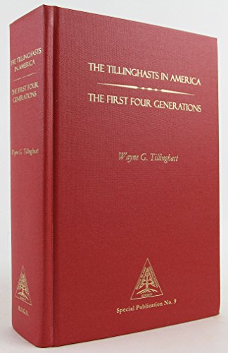 The Tillinghasts in America - The First Four Generations (eBook only)
